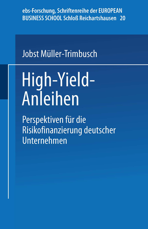 High-Yield-Anleihen von Müller-Trimbusch,  Jobst
