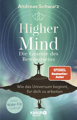 Higher Mind. Die Gesetze des Bewusstseins von Schwarz,  Andreas