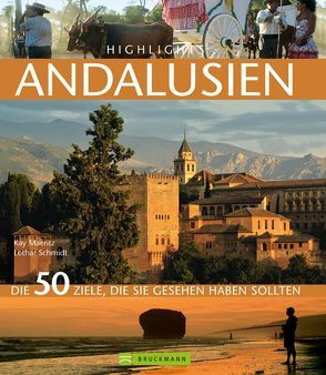 Highlights Andalusien von Maeritz,  Kay, Schmidt,  Lothar