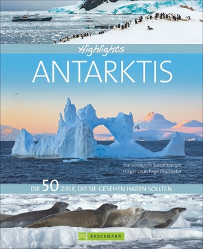 Highlights Antarktis von Chichester,  Page, Leue,  Holger, Spitzenberger,  Hans-Joachim