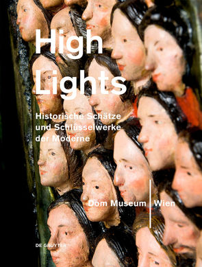 Highlights aus dem Dom Museum Wien von Schwanberg,  Johanna