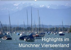 Highlights im Münchner Vierseenland (Wandkalender 2019 DIN A2 quer) von Weiss,  Anna-Christina