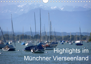 Highlights im Münchner Vierseenland (Wandkalender 2021 DIN A4 quer) von Weiss,  Anna-Christina