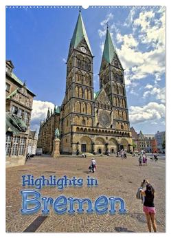Highlights in Bremen (Wandkalender 2024 DIN A2 hoch), CALVENDO Monatskalender von Michalzik,  Paul
