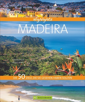 Highlights Madeira von Asam,  Robert, Bernhart,  Udo
