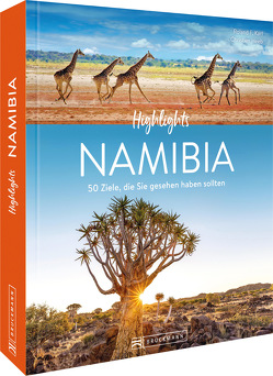 Highlights Namibia mit Okavango-Delta und Viktoriafällen von Heeb,  Christian, Karl,  Roland F.