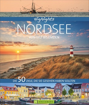 Highlights Nordsee – von Sylt bis Emden von Bernhart,  Udo, Lendt,  Christine