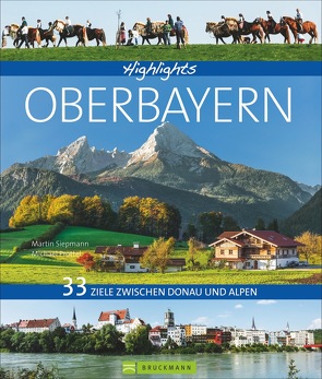 Highlights Oberbayern von Pröttel,  Michael, Siepmann,  Martin