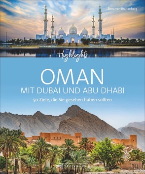 Highlights Oman mit Dubai und Abu Dhabi von Bernhart,  Udo, Müller-Wöbcke,  Birgit, von Braitenberg,  Zeno