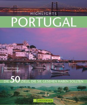 Highlights Portugal von Kustos,  Norbert, Reisefeder Redaktions-Partnerschaft,  NN, Saße,  Dörte