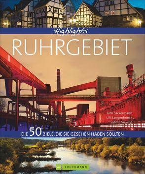 Highlights Ruhrgebiet von Langenbrinck,  Ulli, Sackermann,  Jörn, Vieweg,  Sabine