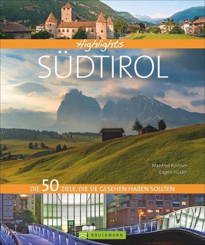 Highlights Südtirol von Hüsler,  Eugen E., Kostner,  Manfred
