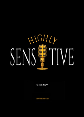Highly Sensitive – Kreuzweg eines Hochsensiblen von Novi,  Chris