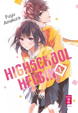 Highschool-Heldin 01 von Amakura,  Fuyu, Bockel,  Antje