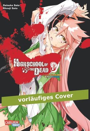 Highschool of the Dead Full Color Edition 3 von Küstner,  Karsten, Sato,  Daisuke, Sato,  Shouji