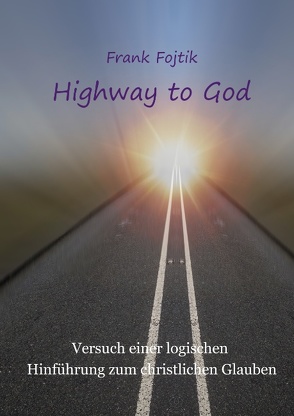 Highway to God von Fojtik,  Frank