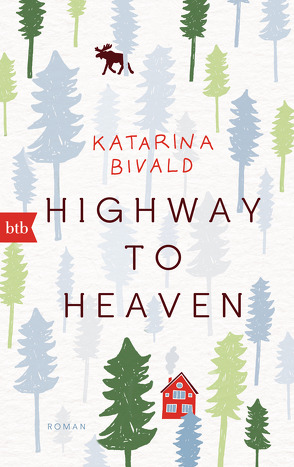 Highway to heaven von Bivald,  Katarina, Haefs,  Gabriele