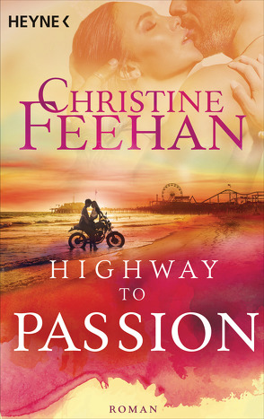 Highway to Passion von Feehan,  Christine, Reich,  Almuth