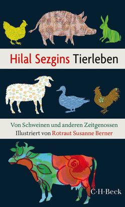 Hilal Sezgins Tierleben von Berner,  Rotraut Susanne, Sezgin,  Hilal