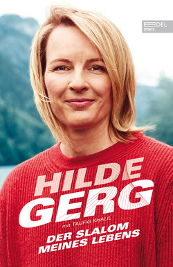 Hilde Gerg – Der Slalom meines Lebens von Gerg,  Hilde, Khalil,  Taufig