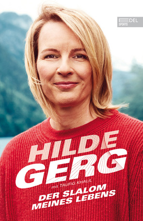 Hilde Gerg. Der Slalom meines Lebens von Gerg,  Hilde, Khalil,  Taufig