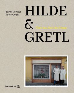 Hilde & Gretl von Coeln,  Peter, Leitner,  Tarek