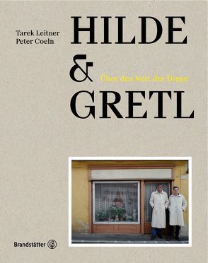 Hilde & Gretl von Coeln,  Peter, Leitner,  Tarek