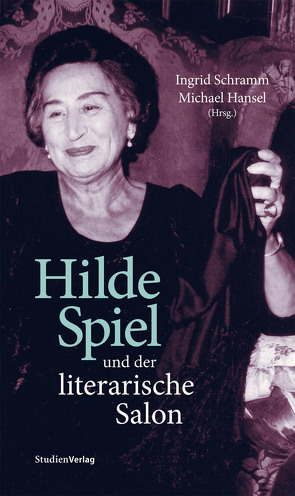 Hilde Spiel und der literarische Salon von Hansel,  Michael, Schramm,  Ingrid