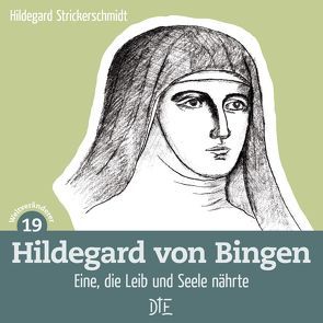Hildegard von Bingen von Strickerschmidt,  Hildegard