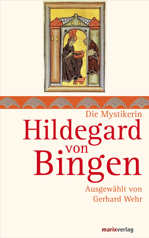 Hildegard von Bingen von Wehr,  Gerhard