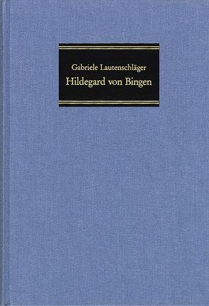 Hildegard von Bingen von Lautenschläger,  Gabriele