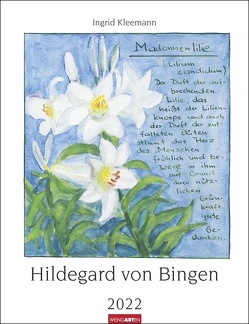 Hildegard von Bingen Kalender 2022 von Kleemann,  Ingrid, Weingarten