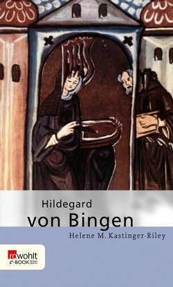 Hildegard von Bingen von Riley,  Helene M. Kastinger