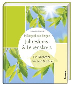 Hildegard von Bingen – Lebenskreis & Jahreskreis von Strickerschmidt,  Hildegard