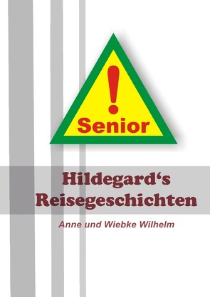 Hildegard’s Reisegeschichten von Wilhelm,  Anne