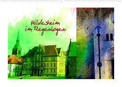 Hildesheim im Regenbogen (Wandkalender 2023 DIN A2 quer) von Niemsch,  Gerhard