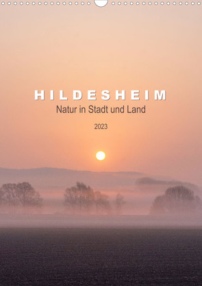 Hildesheim – Natur in Stadt und Land 2023 (Wandkalender 2023 DIN A3 hoch) von Lenferink,  Franziska
