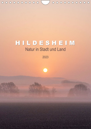 Hildesheim – Natur in Stadt und Land 2023 (Wandkalender 2023 DIN A4 hoch) von Lenferink,  Franziska