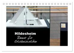 Hildesheim – Räume für Erlebniswelten (Tischkalender 2024 DIN A5 quer), CALVENDO Monatskalender von Niemsch,  Gerhard