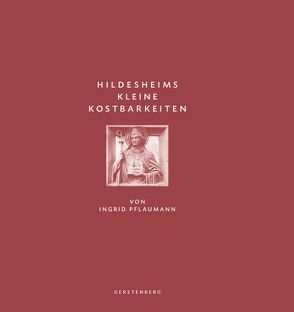 Hildesheims kleine Kostbarkeiten von Pflaumann,  Ingrid