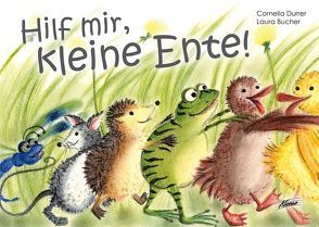 Hilf mir, kleine Ente! von Bucher,  Laura, Durrer,  Cornelia