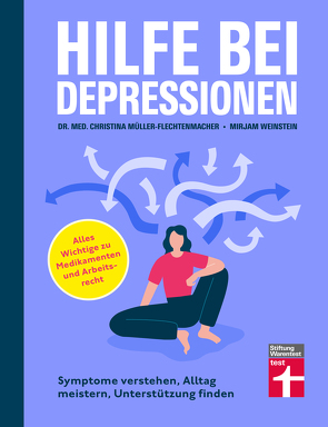 Hilfe bei Depressionen von Bredereck,  Alexander, Müller-Flechtenmacher,  Dr. med. Jana Christina, Weinstein-Riechmann,  Mirjam