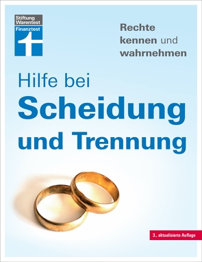 Hilfe bei Scheidung und TrennungHilfe bei Scheidung und Trennung – Scheidungsverfahren und Kosten – Irrtümer vermeiden – Finanzfragen klären – Mit verschiedenen Fallbeispielen von Bohnenkamp,  Ruth