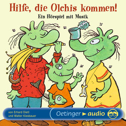 Hilfe, die Olchis kommen! Ein Hörspiel mit Musik von Dietl,  Erhard, Ernst,  Uta, Geierhaas,  Peter, Hoppe,  Michael, Kiesbauer,  Walter, Lang,  Hardy, Lechenmayr,  Sabine, Olchis,  Die, Stößner,  Günter Adam, Strauch-Pollow,  Conny, Töpfer,  Sabine, Wipp,  Conrad