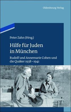 Hilfe für Juden in München von Zahn,  Peter