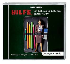 Hilfe, ich hab meine Lehrerin geschrumpft (CD) von Ludwig,  Sabine