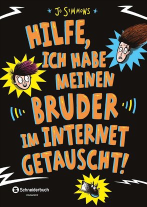 Hilfe, ich habe meinen Bruder im Internet getauscht! von Reed,  Nathan, Simmons,  Jo, Wais,  Johanna