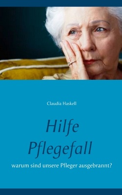 Hilfe Pflegefall von Haskell,  Claudia