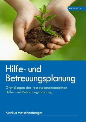 Hilfe- und Betreuungsplanung von Hatschenberger,  Markus