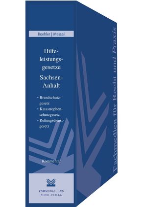 Hilfeleistungsgesetze Sachsen-Anhalt von Koehler,  Ulrich, Messal,  Ehrenfried